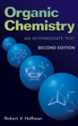 Image for Organic chemistry: an intermediate text