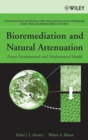 Image for Bioremediation and natural attenuation  : process fundamentals and mathematical models
