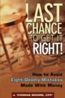 Image for Last chance to get it right!: how to avoid the eight deadly mistakes made with money
