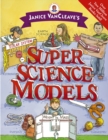 Image for Janice VanCleave&#39;s super science models
