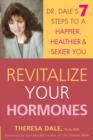 Image for Rejuvenate your hormones  : Dr. Dale&#39;s 7 steps to a happier, healthier, and sexier you