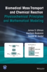Image for Biomedical mass transport and chemical reaction  : physicochemical principles and mathematical modeling
