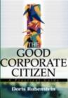 Image for The good corporate citizen: a practical guide