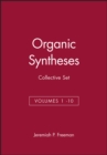 Image for Organic Syntheses, Collective Volumes 1 -10 Set