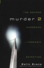 Image for Murder two: the second casebook of forensic detection