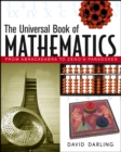 Image for The universal book of mathematics: from abracadabra to Zeno&#39;s paradoxes