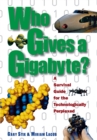 Image for Who Gives a Gigabyte?: A Survival Guide for the Technologically Perplexed