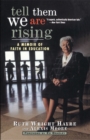 Image for Tell Them We Are Rising: A Memoir of Faith in Education