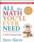 Image for All the Math You&#39;ll Ever Need: A Self-teaching Guide