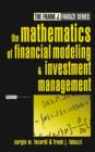 Image for The mathematics of financial modeling and investment management