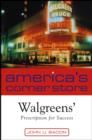 Image for America&#39;s corner stores: Walgreens&#39; prescription for success