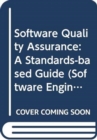 Image for Software Quality Assurance : A Standards-Based Guide