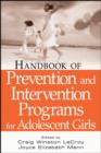 Image for Handbook of prevention and intervention programs for adolescent girls