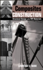 Image for Composites for construction  : structural design with FRP materials
