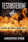 Image for Testosterone Inc: tales of CEOs gone wild