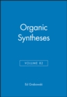 Image for Organic synthesesVol. 82