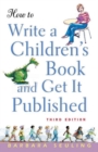 Image for How to write a children&#39;s book and get it published
