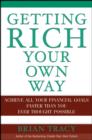 Image for Getting rich your own way: achieve all your financial goals faster than you ever thought possible