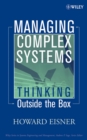 Image for Managing complex systems  : thinking outside the box