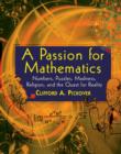 Image for A passion for mathematics  : numbers, puzzles, madness, religion, and the quest for reality
