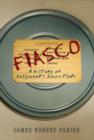 Image for Fiasco  : a history of Hollywood&#39;s iconic flops