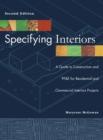 Image for Specifying interiors  : a guide to construction and FF&amp;E for residential and commercial interiors projects