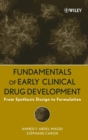 Image for Fundamentals of early clinical drug development  : from synthesis design to formulation