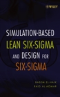Image for Simulation for six sigma  : problem solving and continuous improvement
