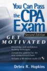 Image for You can pass the CPA exam: get motivated!