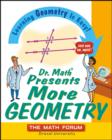 Image for Dr. Math presents more geometry: learning geometry is easy! Just ask Dr. Math