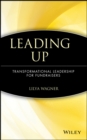 Image for Leading up  : transformational leadership for fundraisers