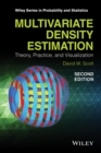 Image for Multivariate Density Estimation : Theory, Practice, and Visualization
