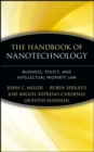 Image for The handbook of nanotechnology: business, policy, and intellectual property law