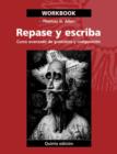 Image for Repase Y Escriba Workbook : Curso Avanzado De Gramatica Y Composicion