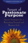 Image for Pursuit of passionate purpose  : success strategies for a rewarding personal and business life