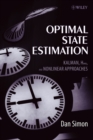 Image for Optimal state estimation  : Kalman, H infinity, and nonlinear approaches
