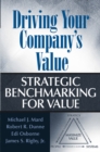 Image for Driving your company&#39;s value: strategic benchmarking for value