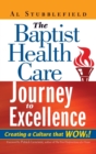 Image for The Baptist health care journey to excellence  : creating a culture that WOWs!