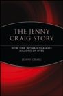 Image for The Jenny Craig story  : how one woman changes millions of lives