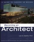 Image for Becoming an architect  : a guide to careers in design
