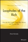 Image for Loopholes of the rich  : how the rich legally make more money and pay less tax