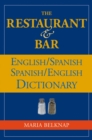 Image for The restaurant and bar English/Spanish dictionary