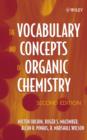 Image for The vocabulary and concepts of organic chemistry.