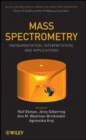 Image for Mass spectrometry  : instrumentation, interpretation, and applications