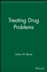 Image for Treating drug problems