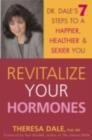 Image for Rejuvenate your hormones: Dr. Dale&#39;s 7 steps to a happier, healthier, and sexier you