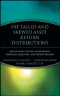 Image for Fat-tailed and skewed asset return distributions  : implications for risk management, portfolio selection, and option pricing