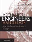 Image for Mechanical engineers&#39; handbook: Materials and mechanical design : v. 1 : Materials and Mechanical Design