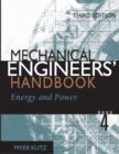 Image for Mechanical engineers&#39; handbook: Energy and power : v. 4 : Energy and Power