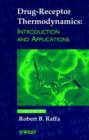 Image for Drug-receptor thermodynamics introduction and applications